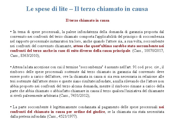 Le spese di lite – Il terzo chiamato in causa • In tema di Le spese di lite – Il terzo chiamato in causa • In tema di