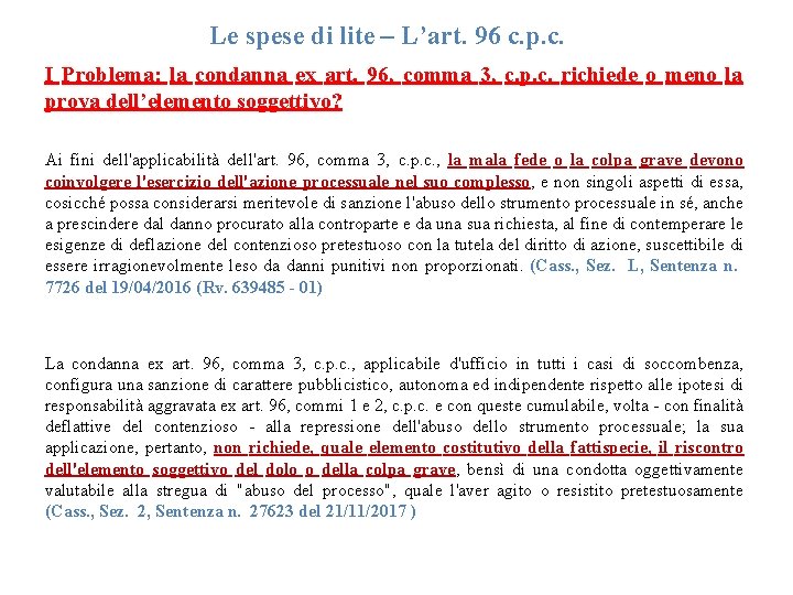 Le spese di lite – L’art. 96 c. p. c. I Problema: la condanna