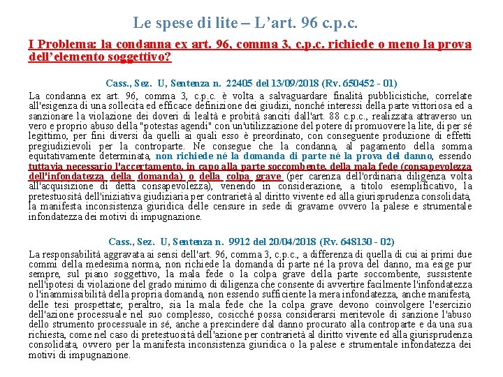 Le spese di lite – L’art. 96 c. p. c. I Problema: la condanna