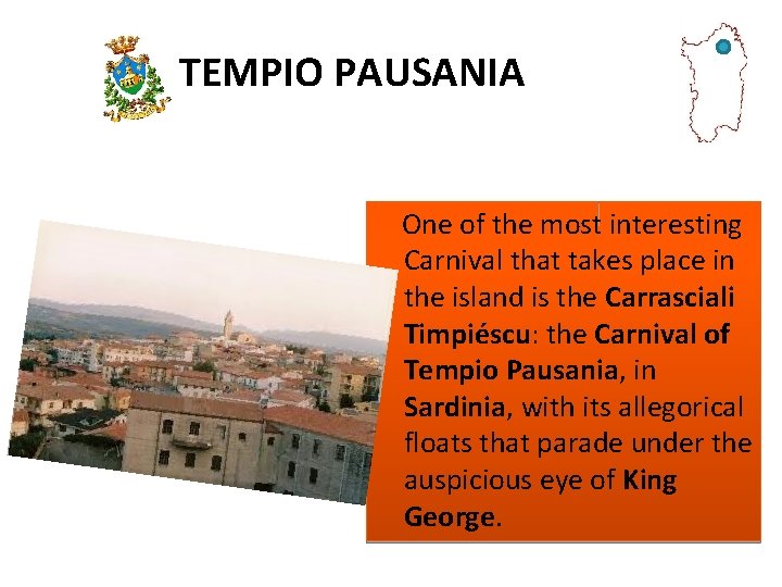 TEMPIO PAUSANIA One of the most interesting Carnival that takes place in the island