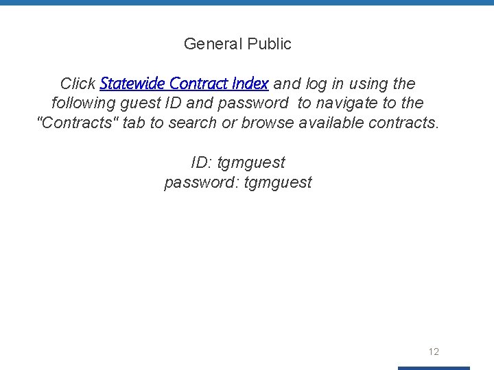 General Public Click Statewide Contract Index and log in using the following guest ID