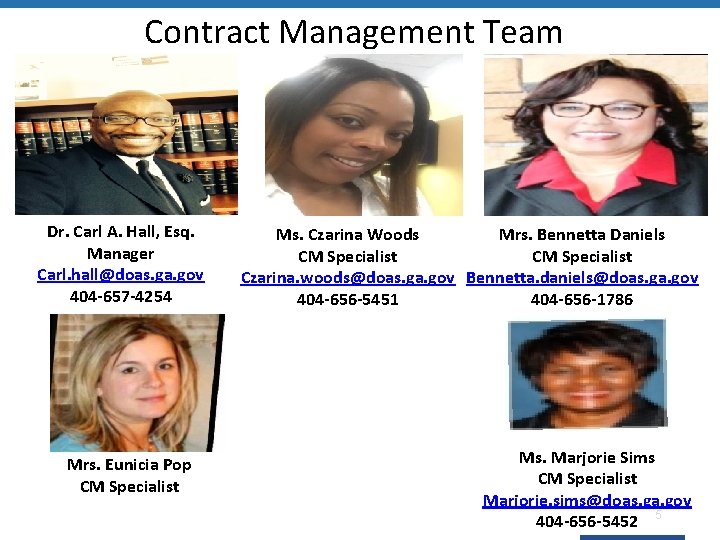 Contract Management Team Dr. Carl A. Hall, Esq. Manager Carl. hall@doas. ga. gov 404