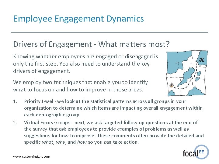 Employee Engagement Dynamics Drivers of Engagement - What matters most? Knowing whether employees are