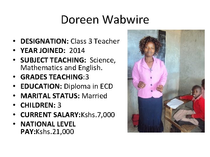 Doreen Wabwire • DESIGNATION: Class 3 Teacher • YEAR JOINED: 2014 • SUBJECT TEACHING: