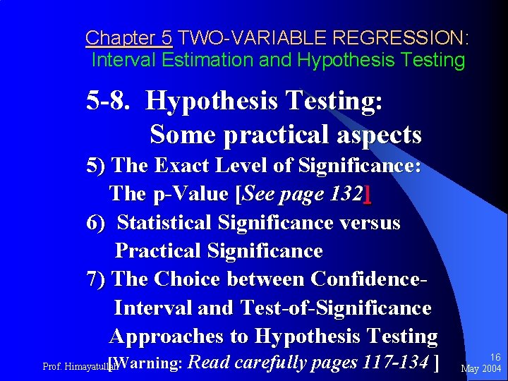 Chapter 5 TWO-VARIABLE REGRESSION: Interval Estimation and Hypothesis Testing 5 -8. Hypothesis Testing: Some
