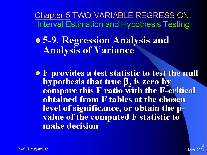 Chapter 5 TWO-VARIABLE REGRESSION: Interval Estimation and Hypothesis Testing l 5 -9. Regression Analysis