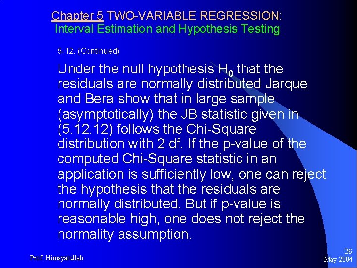 Chapter 5 TWO-VARIABLE REGRESSION: Interval Estimation and Hypothesis Testing 5 -12. (Continued) Under the