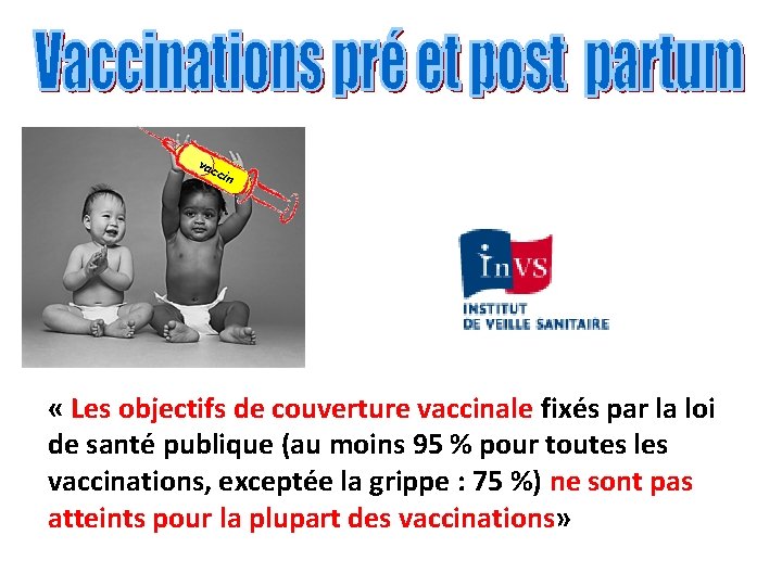 vac cin « Les objectifs de couverture vaccinale fixés par la loi de santé