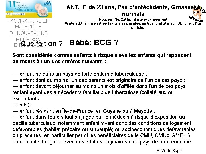 ANT, IP de 23 ans, Pas d’antécédents, Grossesse normale VACCINATIONS EN MATERNITE DU NOUVEAU