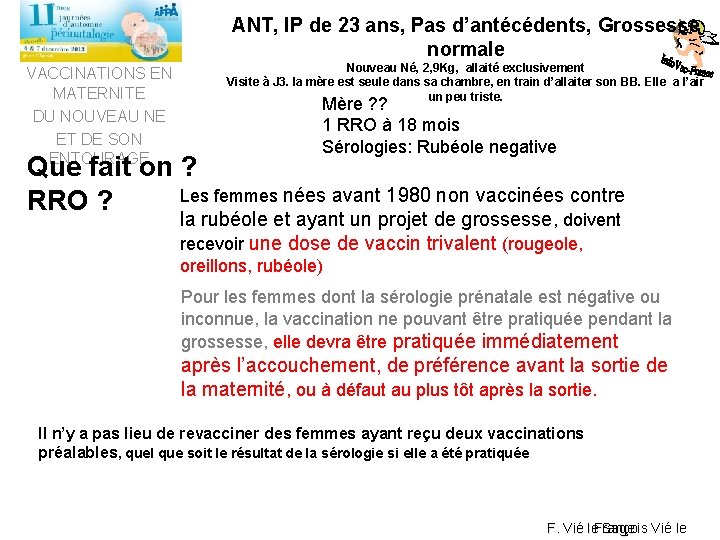 ANT, IP de 23 ans, Pas d’antécédents, Grossesse normale VACCINATIONS EN MATERNITE DU NOUVEAU