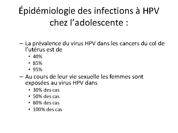 Épidémiologie des infections à HPV chez l’adolescente : – La prévalence du virus HPV