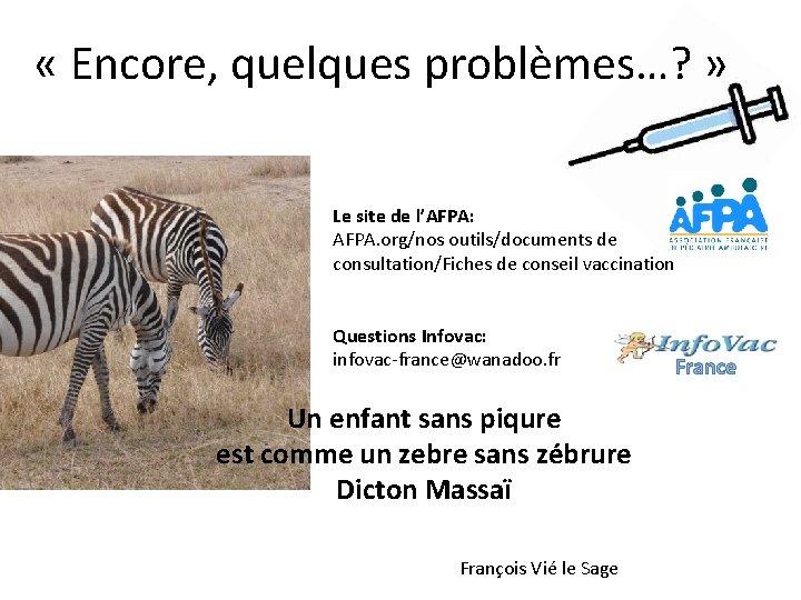  « Encore, quelques problèmes…? » Le site de l’AFPA: AFPA. org/nos outils/documents de