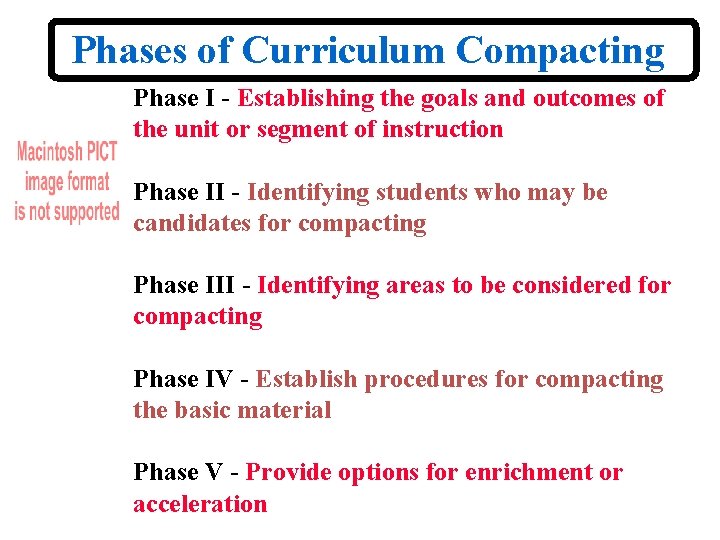 Phases of Curriculum Compacting Phase I - Establishing the goals and outcomes of the