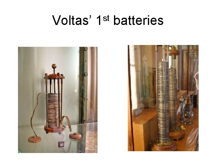 Voltas’ 1 st batteries 