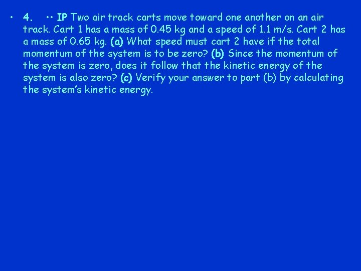  • 4. • • IP Two air track carts move toward one another