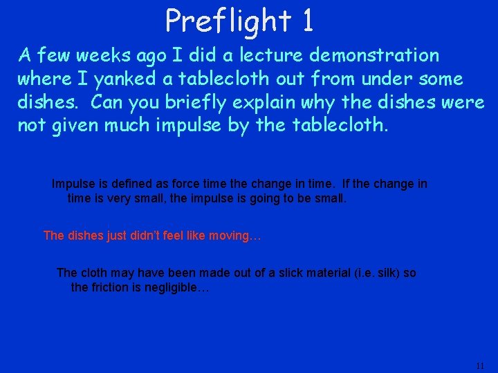 Preflight 1 A few weeks ago I did a lecture demonstration where I yanked Preflight 1 A few weeks ago I did a lecture demonstration where I yanked