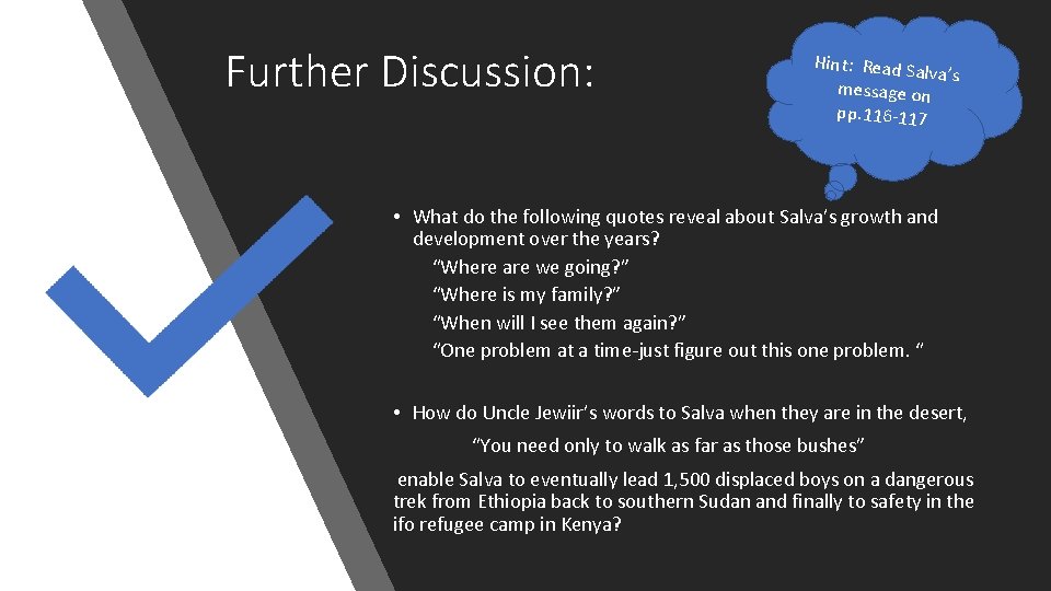 Further Discussion: Hint: Read Sa lva’s message on pp. 116 -117 • What do