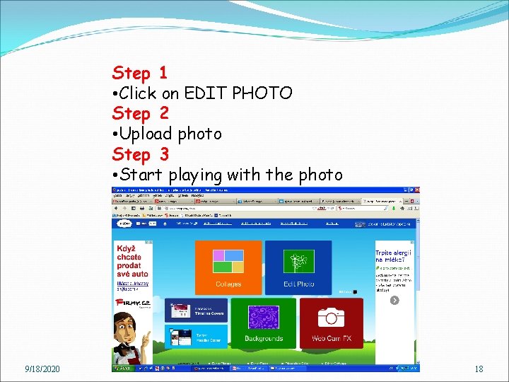 Step 1 • Click on EDIT PHOTO Step 2 • Upload photo Step 3