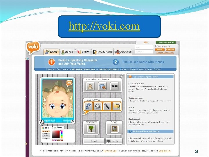 http: //voki. com 21 