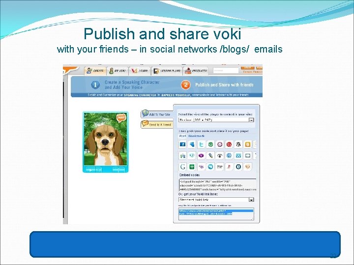 Publish and share voki with your friends – in social networks /blogs/ emails 22