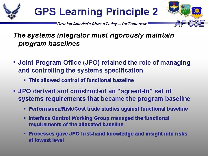 GPS Learning Principle 2 Develop America's Airmen Today. . . for Tomorrow The systems GPS Learning Principle 2 Develop America's Airmen Today. . . for Tomorrow The systems