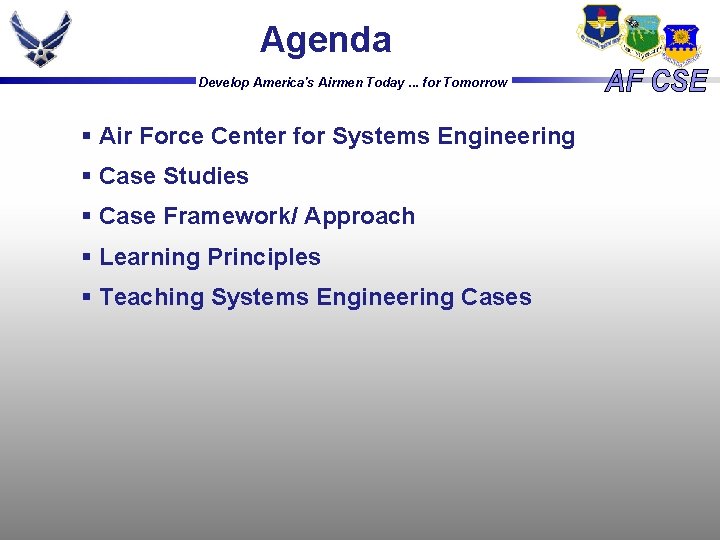 Agenda Develop America's Airmen Today. . . for Tomorrow § Air Force Center for Agenda Develop America's Airmen Today. . . for Tomorrow § Air Force Center for
