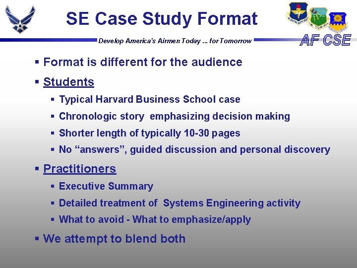 SE Case Study Format Develop America's Airmen Today. . . for Tomorrow § Format SE Case Study Format Develop America's Airmen Today. . . for Tomorrow § Format