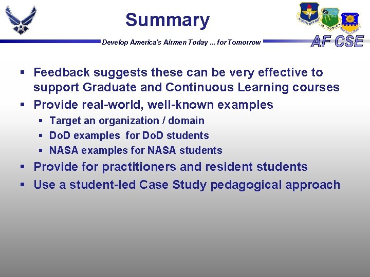 Summary Develop America's Airmen Today. . . for Tomorrow § Feedback suggests these can Summary Develop America's Airmen Today. . . for Tomorrow § Feedback suggests these can