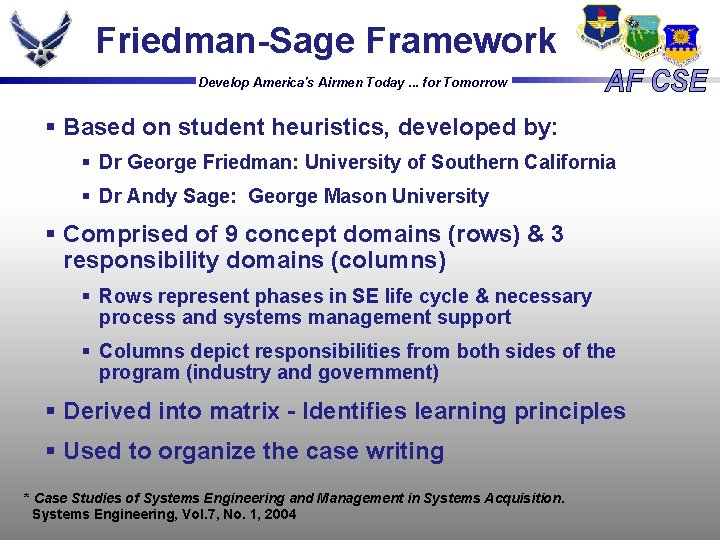 Friedman-Sage Framework Develop America's Airmen Today. . . for Tomorrow § Based on student Friedman-Sage Framework Develop America's Airmen Today. . . for Tomorrow § Based on student