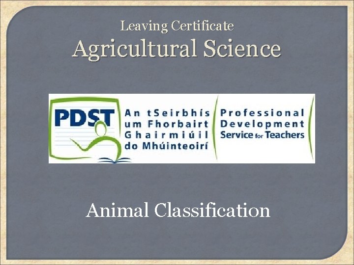 Leaving Certificate Agricultural Science Animal Classification 