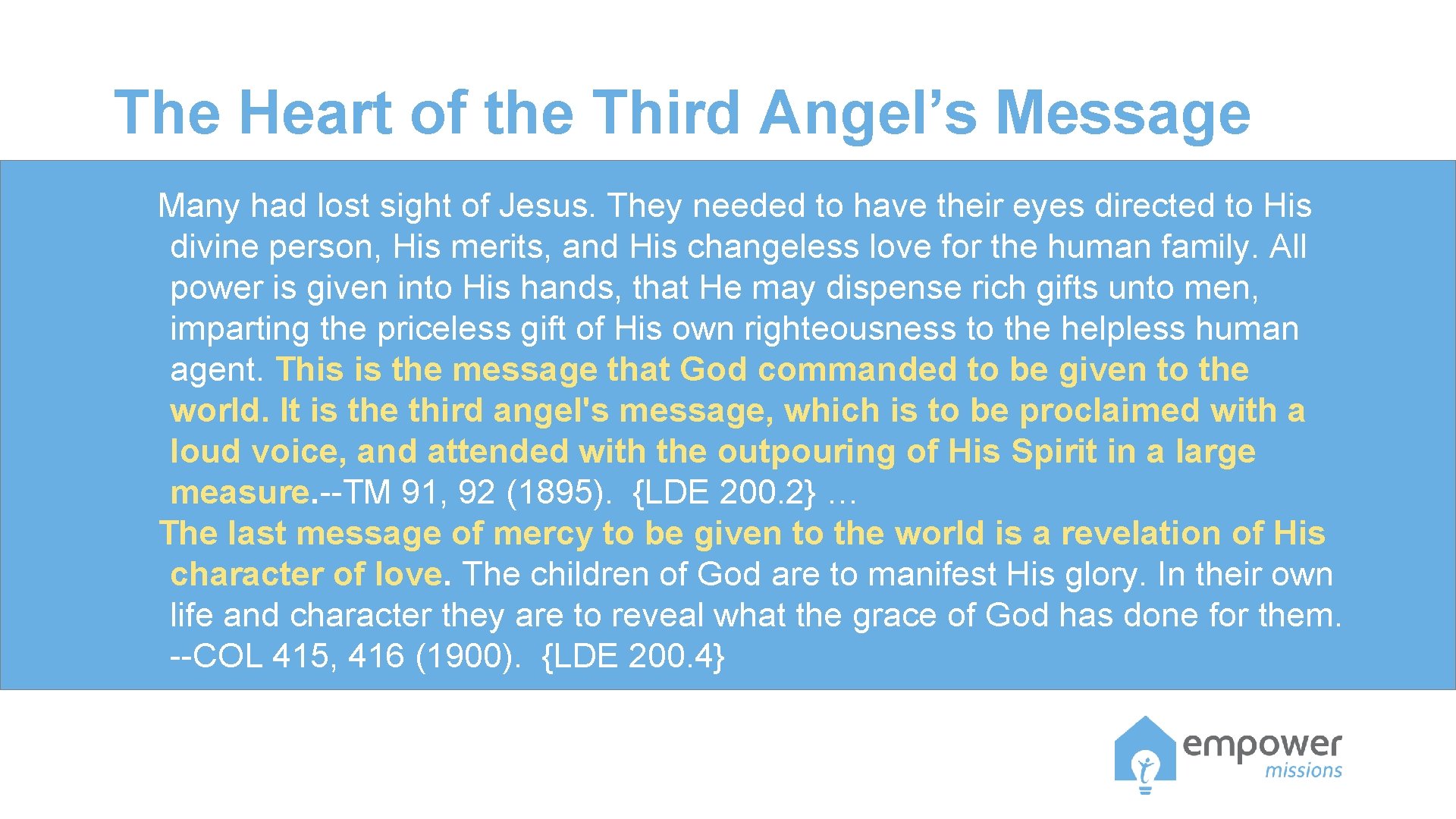 The Heart of the Third Angel’s Message Many had lost sight of Jesus. They