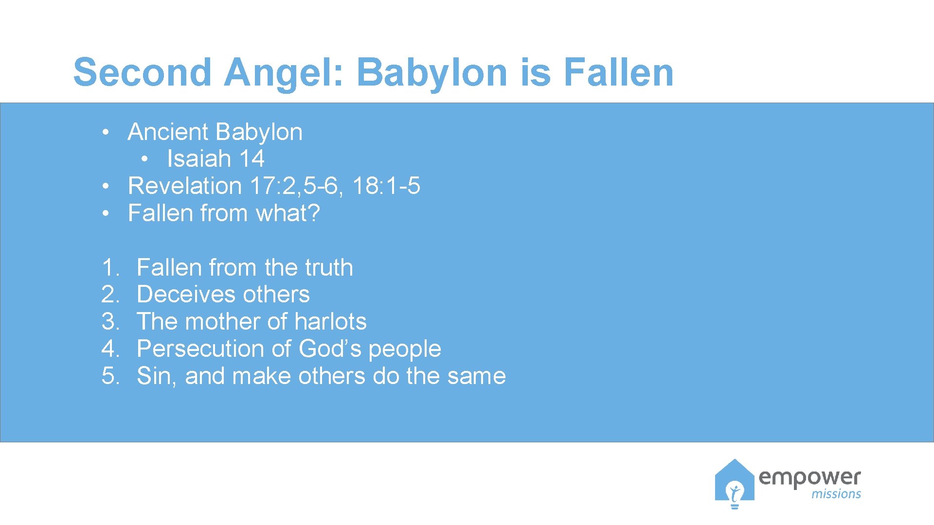 Second Angel: Babylon is Fallen • Ancient Babylon • Isaiah 14 • Revelation 17: