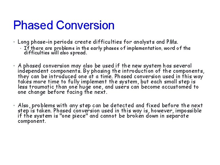 Phased Conversion • Long phase-in periods create difficulties for analysts and PMs. • If