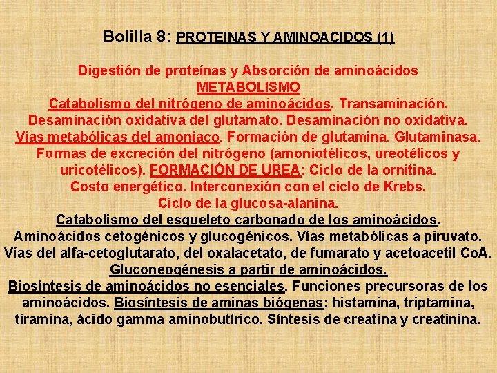 Bolilla 8: PROTEINAS Y AMINOACIDOS (1) Digestión de proteínas y Absorción de aminoácidos METABOLISMO