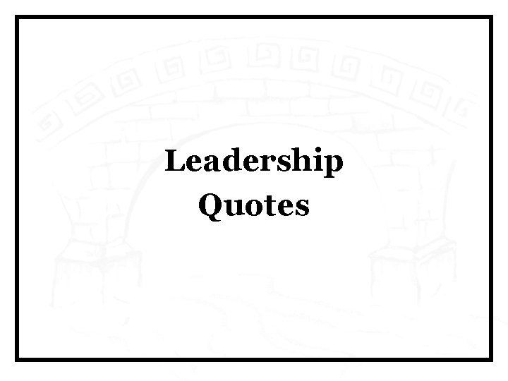 Leadership Quotes 