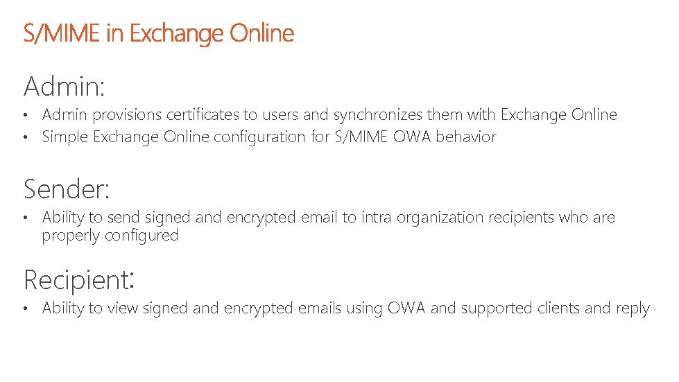 Admin: • Admin provisions certificates to users and synchronizes them with Exchange Online •