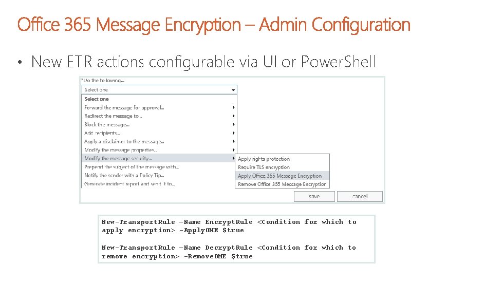  • New ETR actions configurable via UI or Power. Shell New-Transport. Rule –Name