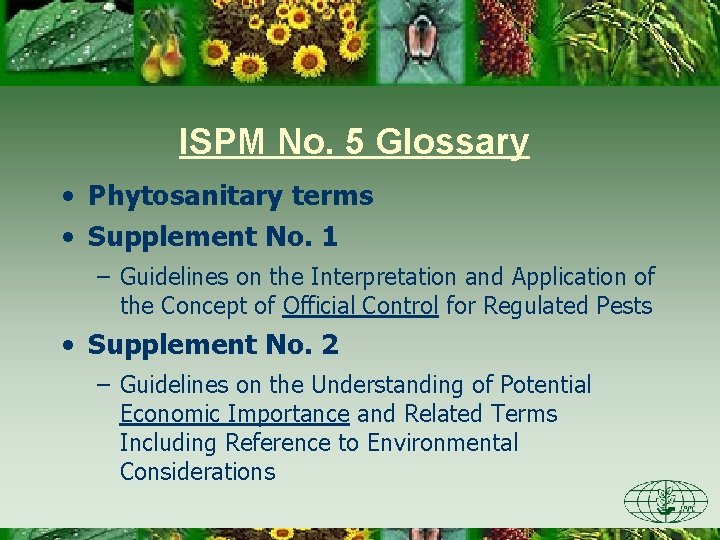 ISPM No. 5 Glossary • Phytosanitary terms • Supplement No. 1 – Guidelines on