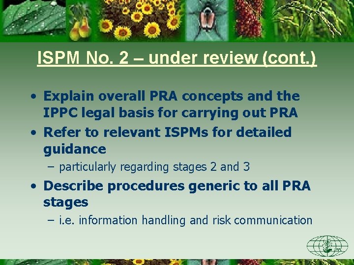 ISPM No. 2 – under review (cont. ) • Explain overall PRA concepts and