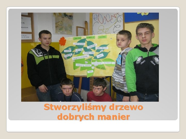 Stworzyliśmy drzewo dobrych manier 