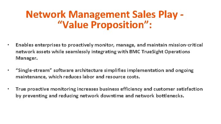 Network Management Sales Play “Value Proposition”: • Enables enterprises to proactively monitor, manage, and