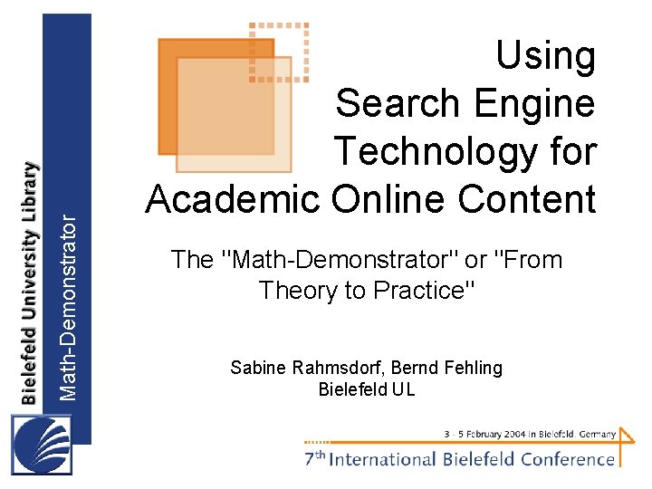Math-Demonstrator Using Search Engine Technology for Academic Online Content The "Math-Demonstrator" or "From Theory