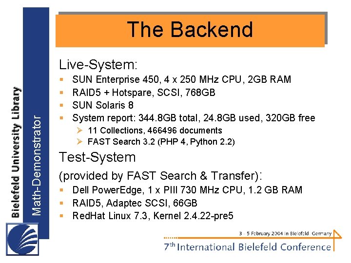 The Backend Math-Demonstrator Live-System: § § SUN Enterprise 450, 4 x 250 MHz CPU,