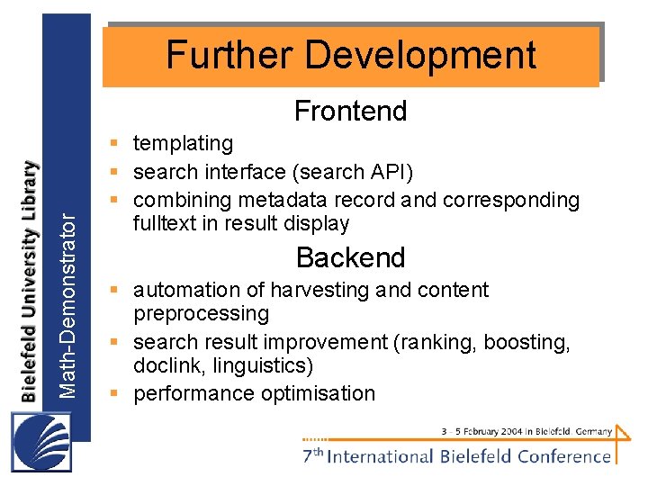 Further Development Math-Demonstrator Frontend § templating § search interface (search API) § combining metadata