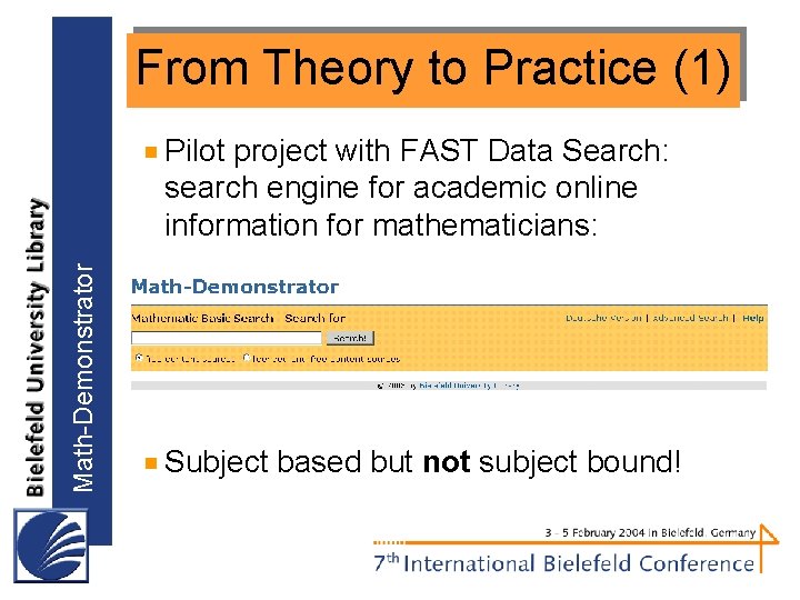From Theory to Practice (1) Math-Demonstrator Pilot project with FAST Data Search: search engine