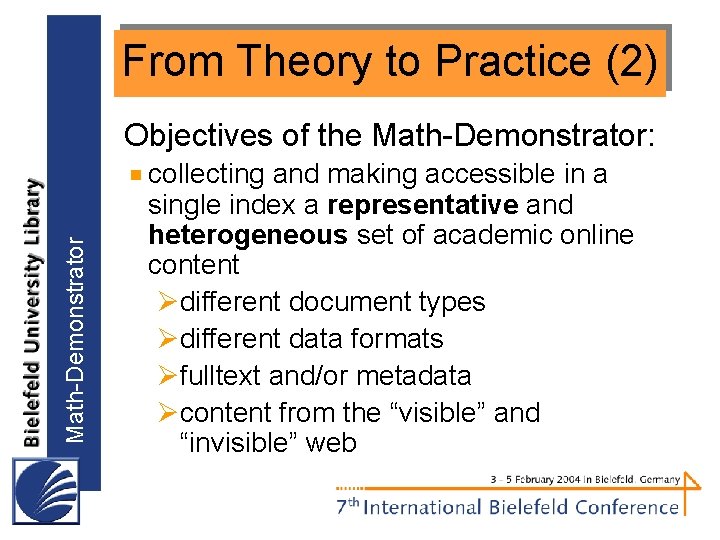 From Theory to Practice (2) Math-Demonstrator Objectives of the Math-Demonstrator: collecting and making accessible