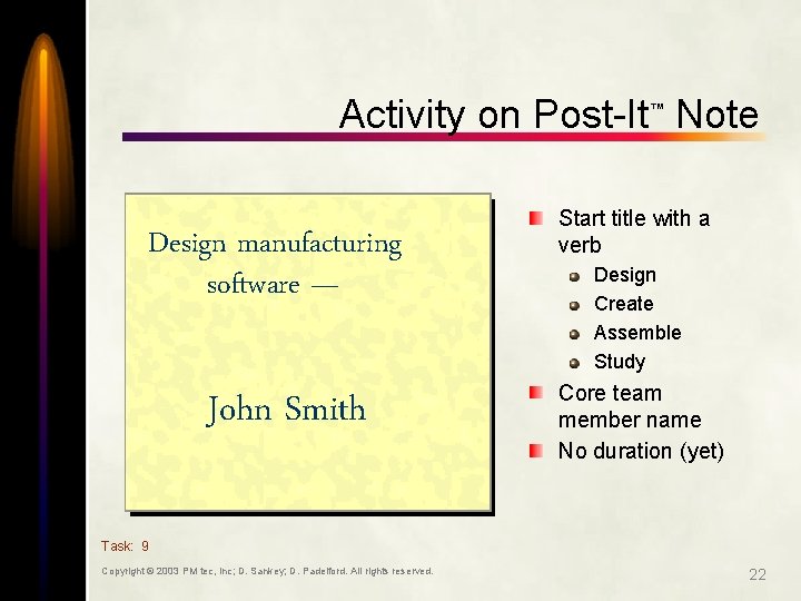 Activity on Post-It Note ™ Design manufacturing software — John Smith Start title with