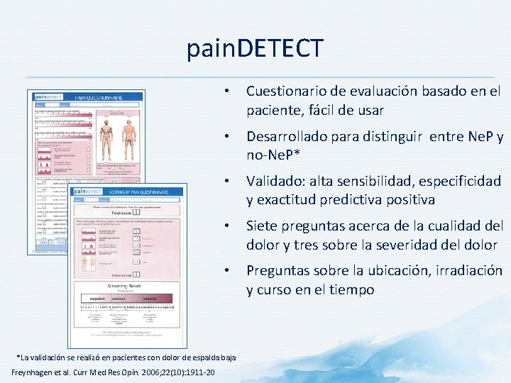 pain. DETECT • Cuestionario de evaluación basado en el paciente, fácil de usar •