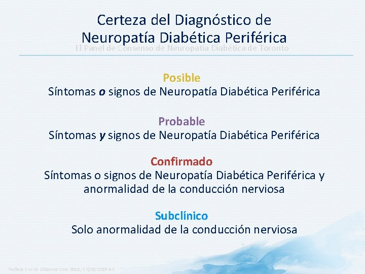 Certeza del Diagnóstico de Neuropatía Diabética Periférica El Panel de Consenso de Neuropatía Diabética