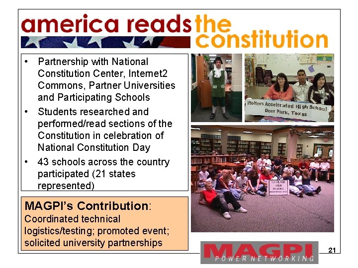  • Partnership with National Constitution Center, Internet 2 Commons, Partner Universities and Participating